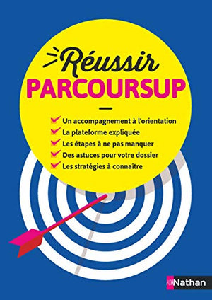 Réussir Parcoursup - Toutes les infos pour réussir ton orientation post-bac