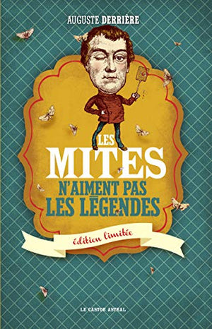 Les mites n'aiment pas les légendes - Edition Limitée