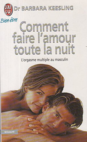 Comment faire l'amour toute la nuit