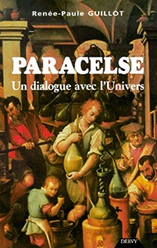 Paracelse. Un Dialogue Avec L'Univers