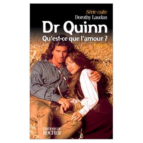 Docteur Quinn, qu'est-ce que l'amour ?