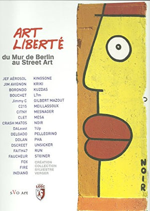 Art liberté ,du mur de berlin au street art