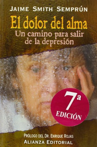 El dolor del alma: Un camino para salir de la depresión (Libros Singulares (LS))
