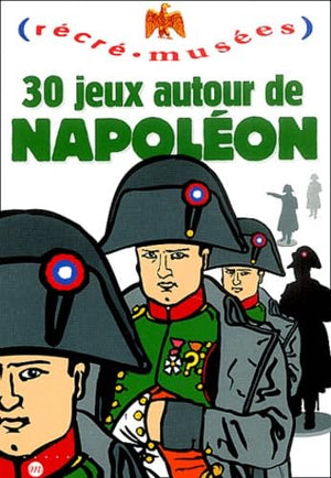 30 jeux autour de Napoléon