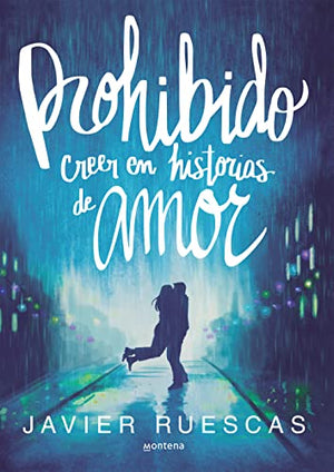 Prohibido creer en historias de amor (Montena)