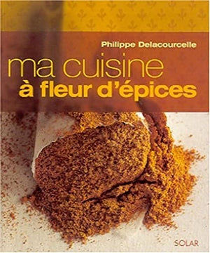 Ma cuisine à fleur d'épices