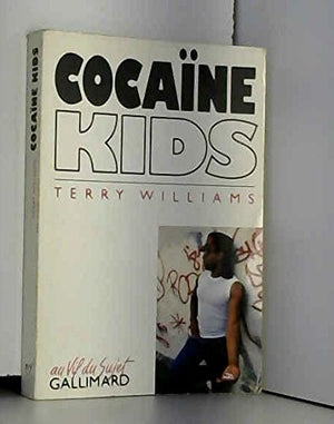 Cocaine kids / un ethnologue chez des dealers adolescents