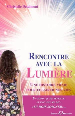 Rencontre avec la lumière