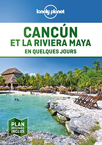 Cancún et la Riviera Maya en quelques jours