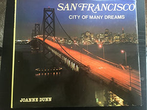 San Francisco: City of Many Dreams