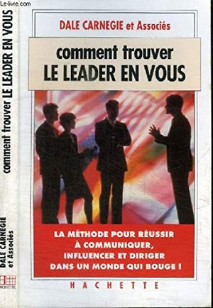 Comment trouver le leader en vous