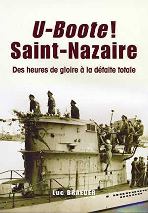 U-boote ! Saint-Nazaire