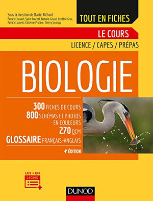 Biologie - Le cours - 4e éd. - Biologie - Le cours - Licence, Capes, Prépas: Licence, Capes, Prépas