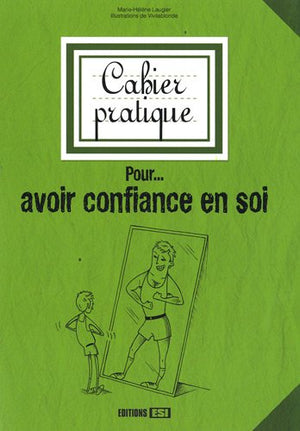 cahier pratique pour avoir confiance en soi