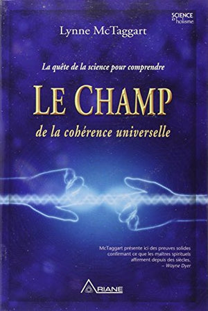 Le champ de la cohérence universelle