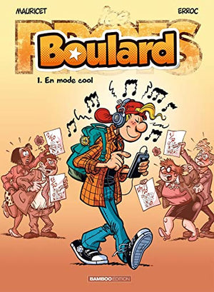 Les Profs présentent : Boulard - tome 01: En mode cool