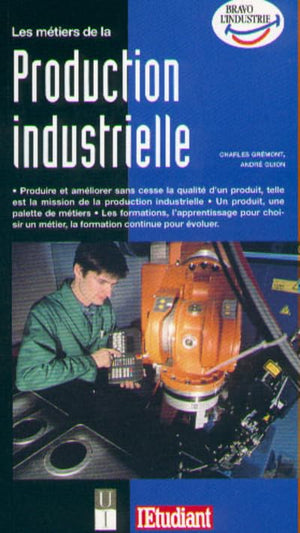 Les métiers de la production industrielle