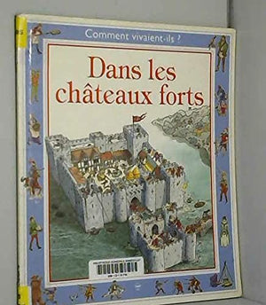 Dans les châteaux forts