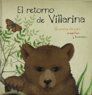 El retorno de Villarina: una historia de osos, urogallos y humanos