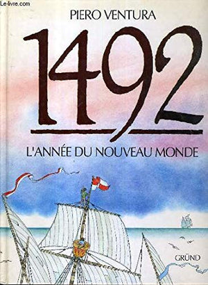 1492 : l'année du Nouveau Monde