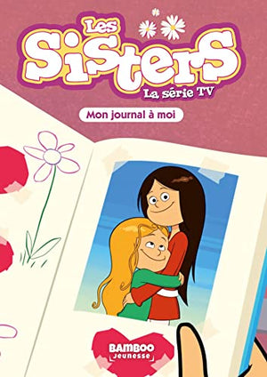 Les Sisters - Mon journal qu'à moi