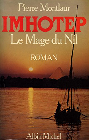 Imhotep, le mage du Nil