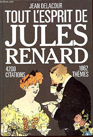 Tout l'esprit de Jules Renard