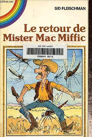 Retour Mister Mac Miffic