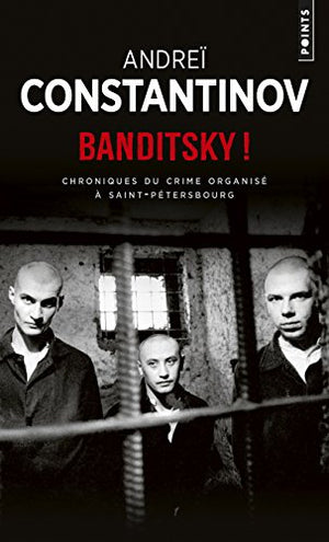 Banditsky !: Chroniques du crime organisé à Saint-Pétersbourg