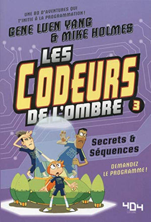 Les codeurs de l'ombre - tome 3