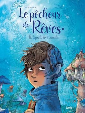 Le pêcheur de rêves - Tome 1 La légende des Océnides