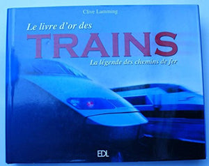 Le livre d'or des trains