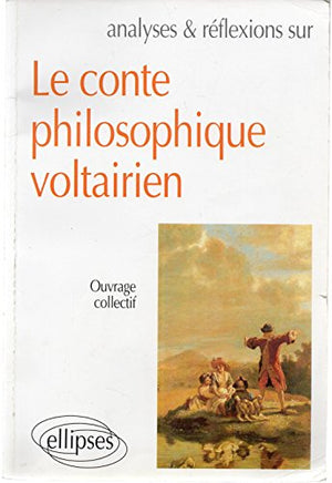 Le conte philosophique voltairien