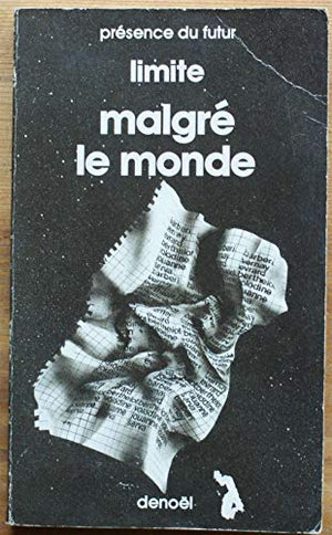 MALGRE LE MONDE