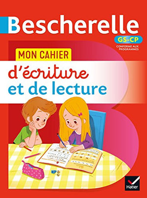 Bescherelle - Mon cahier  d'écriture et de lecture (méthode syllabique) GS - CP