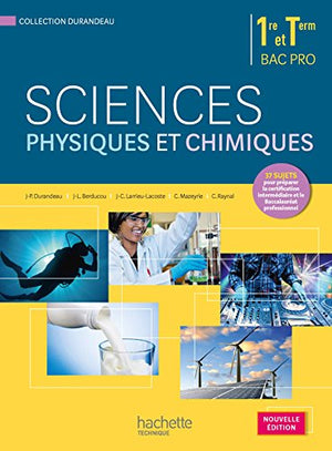 Sciences physiques et chimiques 1re terminale Bac Pro