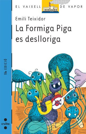 La Formiga Piga es deslloriga (El Barco de Vapor Azul)