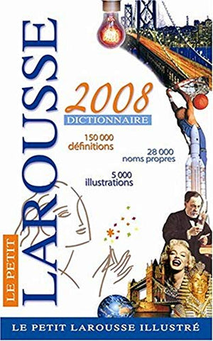 Le petit Larousse illustré 2008