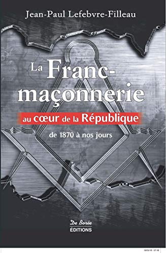 FRANC MACONNERIE AU COEUR DE LA REPUBLIQUE