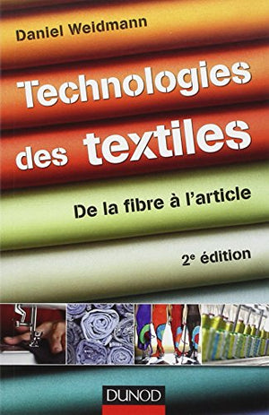 Technologies des textiles: De la fibre à l'article