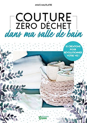 Couture zéro déchet dans ma salle de bain