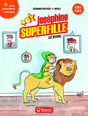 Joséphine Superfille 5 - Le Rival