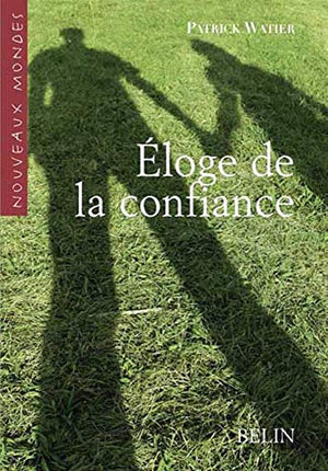 Éloge de la confiance