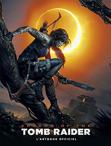 Shadow of the Tomb Raider - L'artbook officiel - VF
