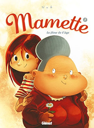 Mamette - Tome 05: La Fleur de l'âge