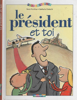 Le président et toi