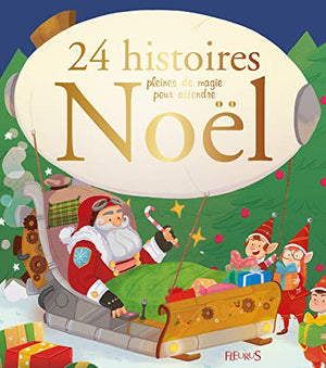 24 histoires pleines de magie pour attendre Noël