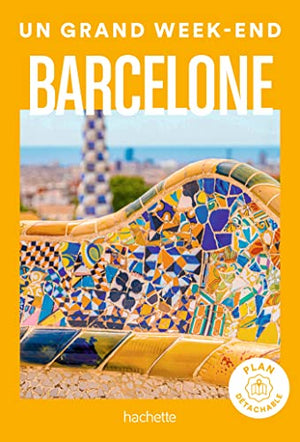 Barcelone Guide Un Grand Week-end