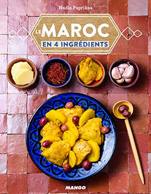 Le Maroc en 4 ingrédients