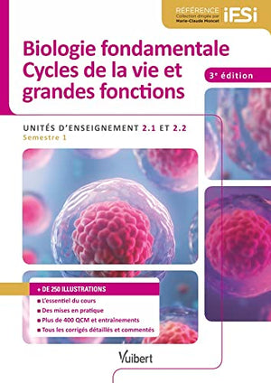 Biologie fondamentale et Cycles de la vie et grandes fonctions - IFSI: Semestre 1 - UE 2.1 et UE 2.2